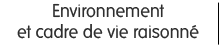 Environnement et cadre de vie raisonné